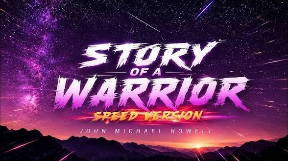 John Michael Howell - Story of a Warrior