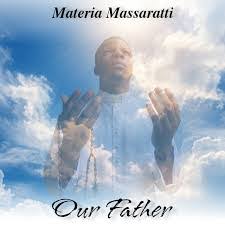Materia Massaratti - Our Father