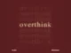 Wale Overthink Ft Elmiene