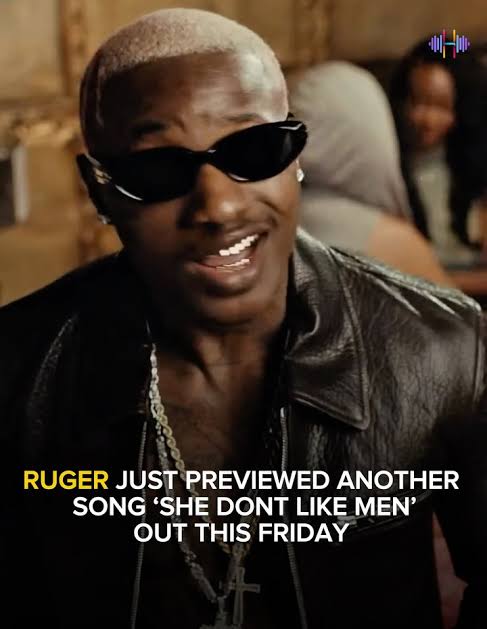 Ruger – She Dont Like Men