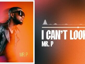 Mr P – I Can’t Look Away